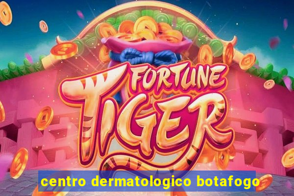 centro dermatologico botafogo